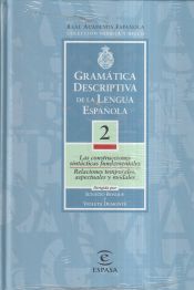 Portada de Gramática descriptiva de la lengua española. Vol. 2: Las construcciones sintácticas fundamentales. Relaciones temporales, aspectuales y modales