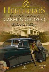 Portada de Herederos: La verdadera historia de Carmen Orozco