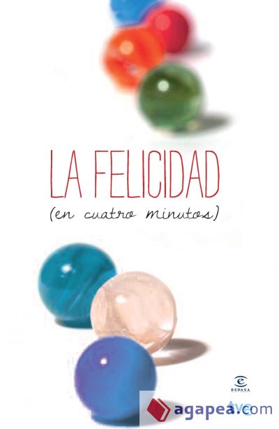 La felicidad (en cuatro minutos)