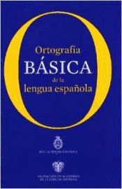 Portada de Ortograf&iacute;a b&aacute;sica de la lengua espa&ntilde;ola