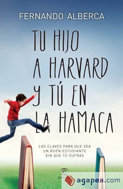 Tu hijo en Harvard y t&uacute; en la hamaca