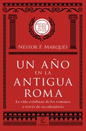 Portada de UN AÑO EN LA ANTIGUA ROMA. LA VIDA COTIDIANA DE LOS ROMANOS A TRAVÉS DE SU CALEN