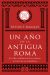 Portada de UN AÑO EN LA ANTIGUA ROMA. LA VIDA COTIDIANA DE LOS ROMANOS A TRAVÉS DE SU CALEN, de Néstor F. Marqués González