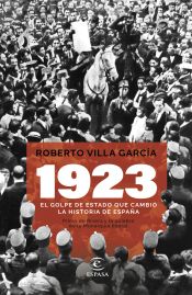 Portada de 1923. El golpe de Estado que cambió la Historia de España