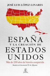 Portada de Espa&ntilde;a y la creaci&oacute;n de Estados Unidos