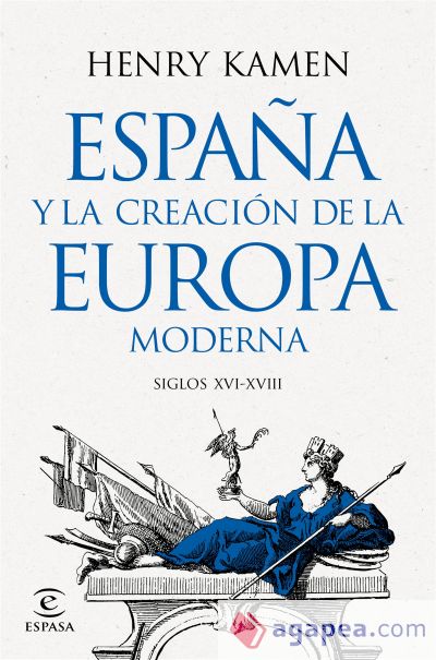España y la creación de la Europa moderna