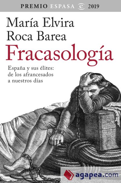 Fracasología. España y sus élites: de los afrancesados a nuestros días. Premio Espasa 2019