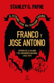 Portada de Franco y José Antonio. El extraño caso del fascismo español