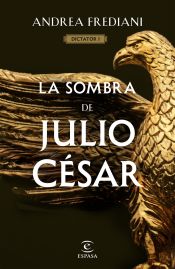 Portada de La sombra de Julio César (Serie Dictator 1)