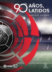 Portada de LaLiga. 90 años, 90 latidos