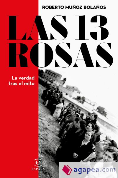 Las 13 rosas. La verdad tras el mito