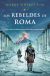 Portada de Los rebeldes de Roma, de Harry Sidebottom