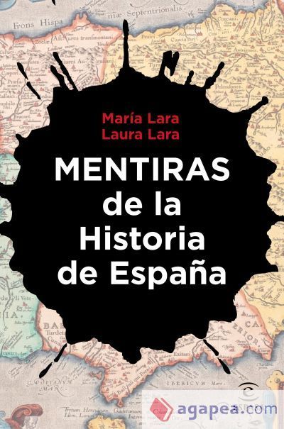 Mentiras de la Historia de Espa&ntilde;a