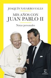 Portada de Mis a&ntilde;os con Juan Pablo II
