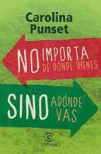 Portada de No importa de dónde vienes, sino adónde vas (Ebook)