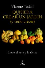 Portada de Quisiera crear un jardín (y verlo crecer)