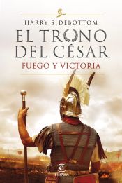 Portada de Serie El trono del césar. Fuego y victoria