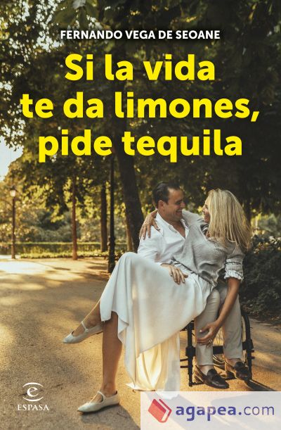 Si la vida te da limones, pide tequila