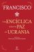 Portada de Una encíclica sobre la paz en Ucrania, de Papa Francisco