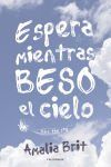 Espera mientras beso el cielo: Kiss the sky