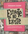 Espinete No Existe De Eduardo Aldán