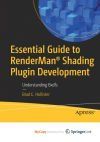 Essential Guide to RenderMan&reg; Shading Plugin Development