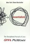 Essentialism: The Disciplined Pursuit of Less