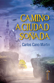 Portada de Camino a ciudad soñada