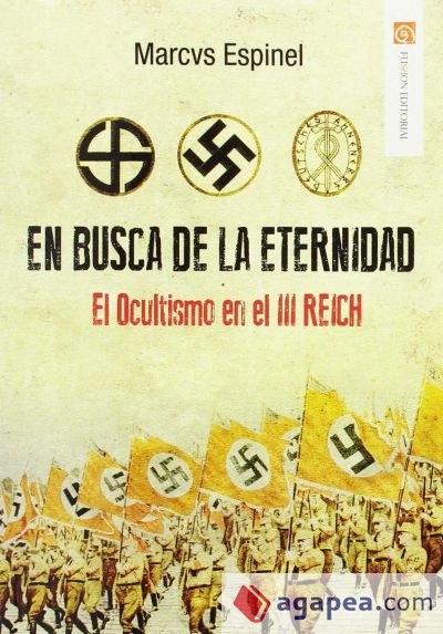 En busca de la eternidad. El ocultismo en el III Reich