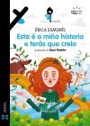 Esta &eacute; a mi&ntilde;a historia e ter&aacute;s que crela