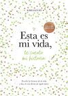 Esta Es Mi Vida, Te Cuento Mi Historia (&iquest;me Cuentas Tu Historia? 8) De Elma Van Vliet