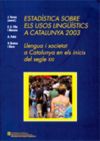 Estadística sobre els usos lingüístics a Catalunya 2003. Llengua i societat a Catalunya en els inicis del segle XXI