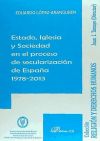 Estado, Iglesia y Sociedad en el proceso de secularización de España 1978-2013