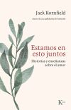 Estamos En Esto Juntos: Historias Y Ense&ntilde;anzas Sobre El Amor / All in This Together: Stories and Teachings for Loving Each Other and Our World