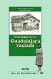 Estampas de la Guadalajara Vaciada