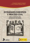 Estándares europeos y proceso civil. Hacia un proceso civil convergente con Europa