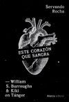 Este coraz&oacute;n que sangra. William S. Burroughs y Kiki en T&aacute;nger