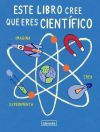 Este libro cree que eres cient&iacute;fico