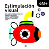 Estimulaci&oacute;n Visual 6m+: Alto Contraste En El Espectro Completo De Colores De Ma&ntilde;eru C&aacute;mara, Mar&iacute;a; Quicios Abergel, Borja