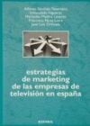 Estrategias de marketing de las empresas de televisi&oacute;n en Espa&ntilde;a