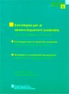 Estratègies per al desenvolupament sostenible. Lliçons de l'experiència internacional / Estrategias para el desarrollo sostenible. Lecciones de la experiencia internacional / Strategies for sustainable development. Lessons from the