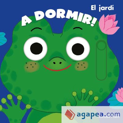 A dormir! El jardí