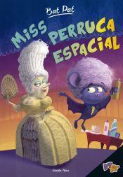 Portada de Bat Pat. Miss Perruca espacial