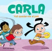 Portada de Carla. Vull quedar-me al pati