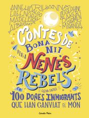 Portada de Contes de bona nit per a nenes rebels.100 dones immigrants que han canviat el mó