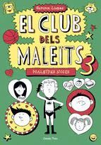 Portada de El Club dels Male&iuml;ts 3. Male&iuml;des noies (Ebook)