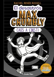 Portada de El desastrós Max Crumbly. Caos a l'insti