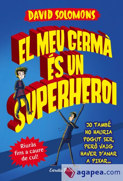 El meu germà és un superheroi