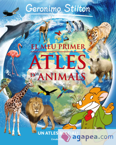 El meu primer atles dels animals Geronimo Stilton