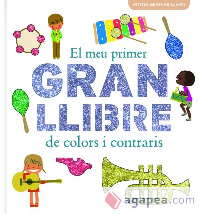 El meu primer gran llibre de colors i contraris